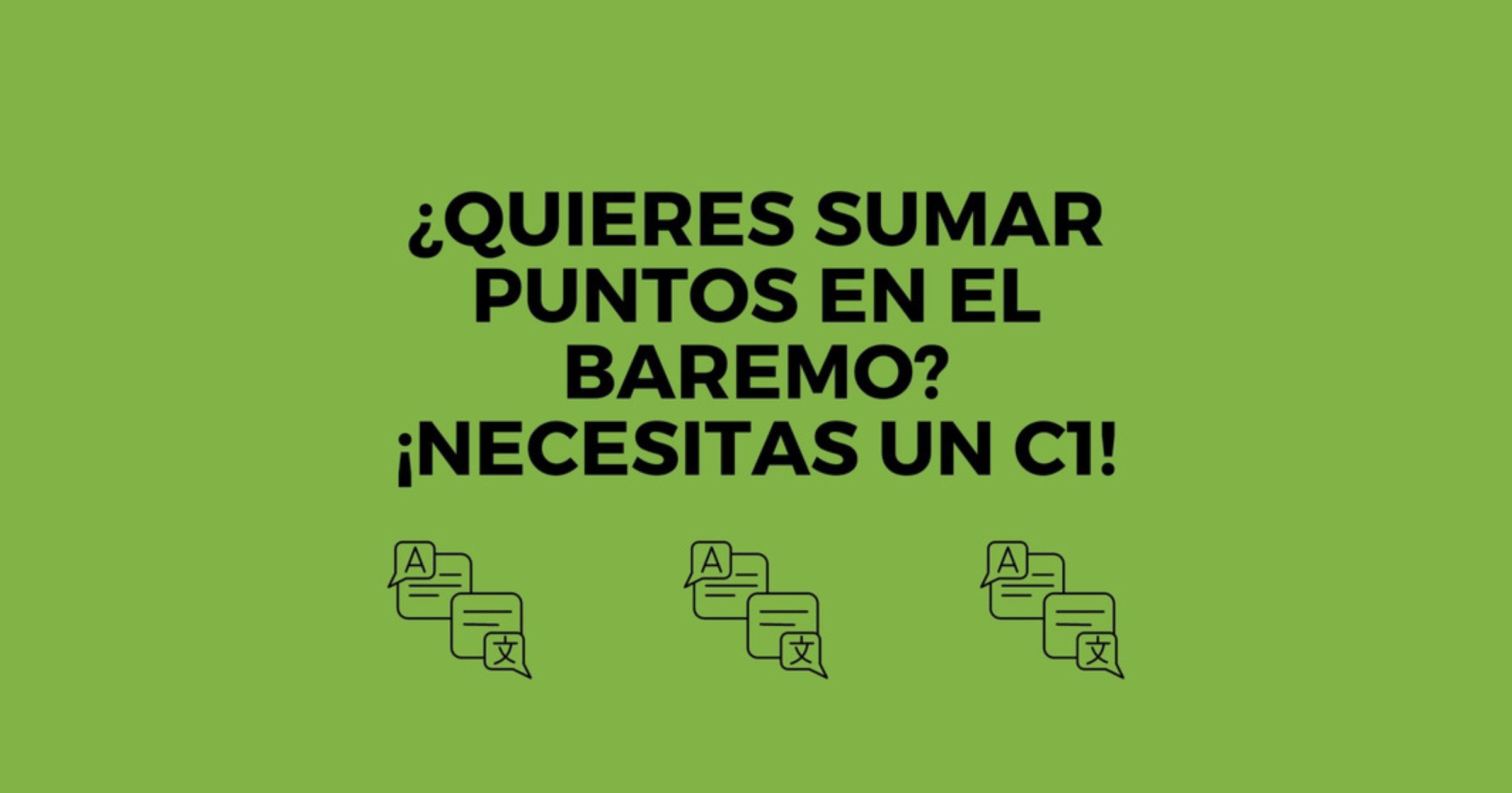 ¡Cambios en el baremo! Se necesita un C1 en idiomas para puntuar