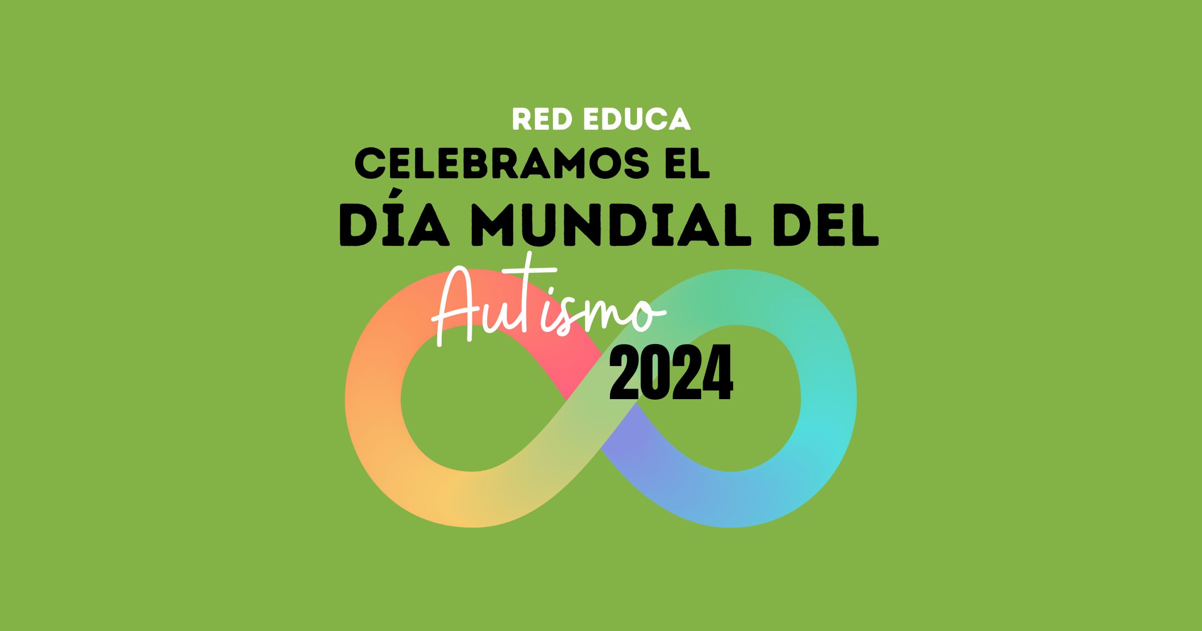 Celebramos el Día Mundial del Autismo 2024