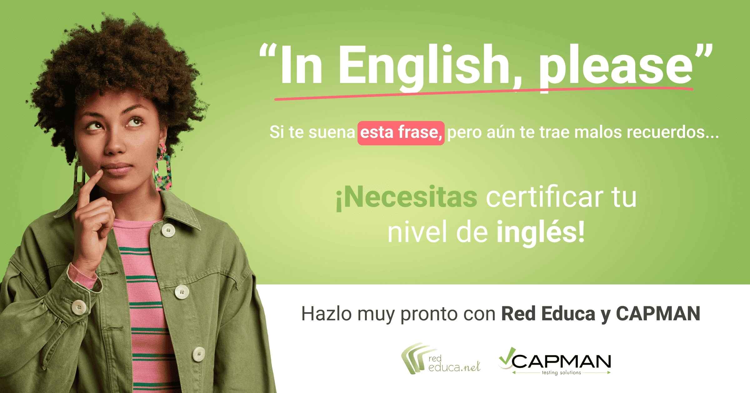 Ventajas de certificar tu nivel de inglés con CAPMAN