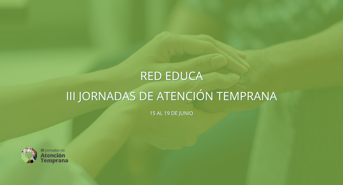 red-educa-jornadas-atencion-temprana